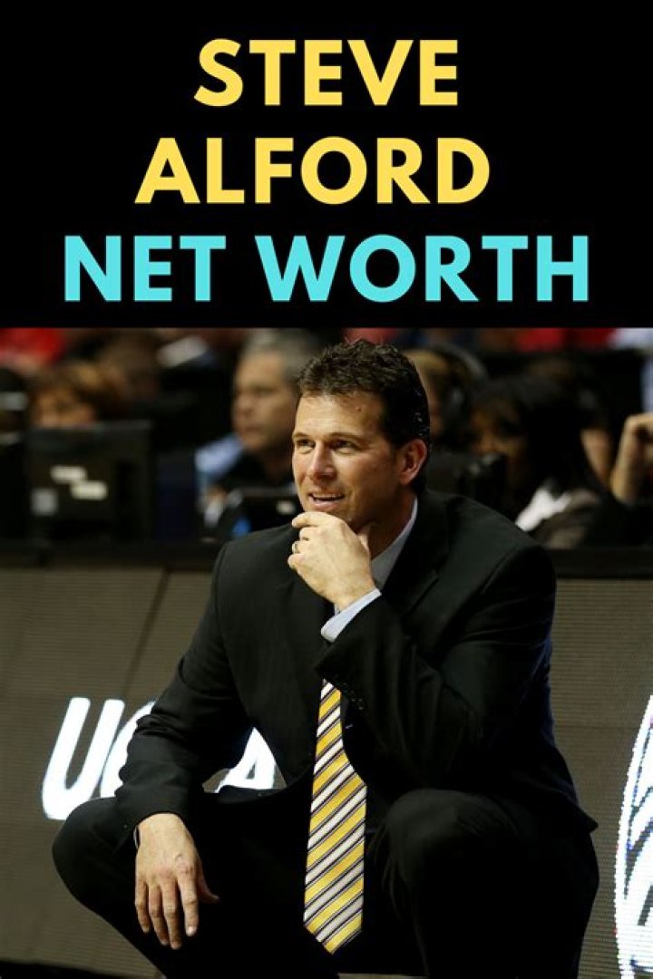 Discover The Comprehensive Wealth Of Steve Alford: Uncovering His Net Worth